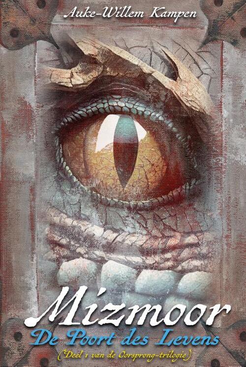 Auke-Willem Kampen Mizmoor 1 - De Poort des Levens -   (ISBN: 9789083561172)