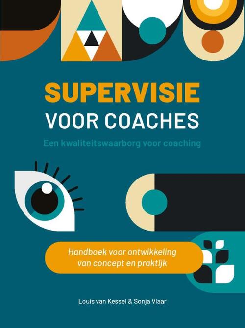Louis van Kessel, Sonja Vlaar Supervisie Voor Coaches -   (ISBN: 9789078876564)