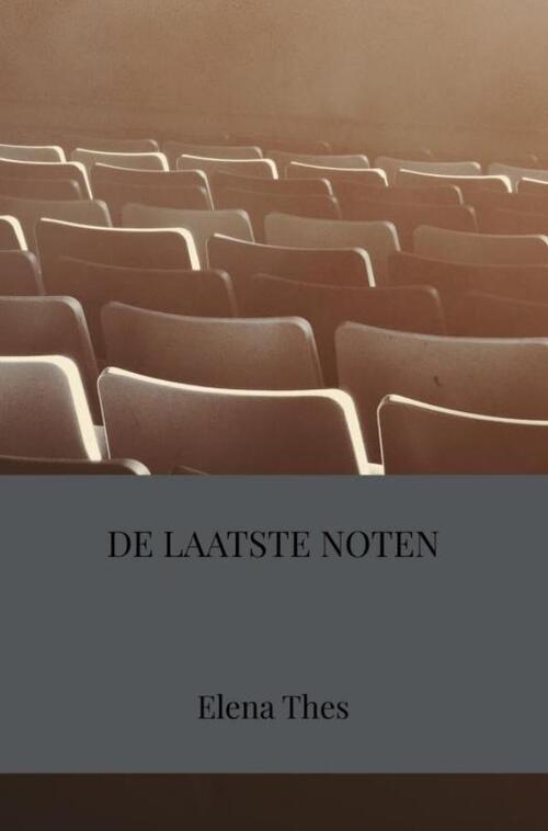 Elena Thes De Laatste Noten -   (ISBN: 9789403811895)