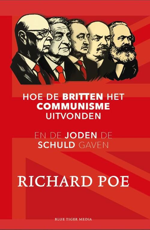 Richard Poe Hoe de Britten het communisme uitvonden -   (ISBN: 9789493262393)