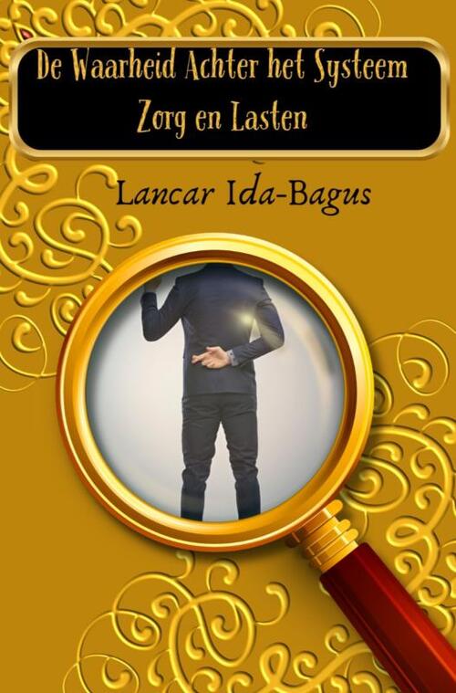 Lancar Ida-Bagus De Waarheid Achter het Systeem -   (ISBN: 9789403770772)