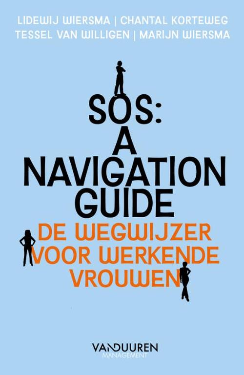 Chantal Korteweg, Lidewij Wiersma SOS: A Navigation Guide for Women at Work -   (ISBN: 9789089658067)