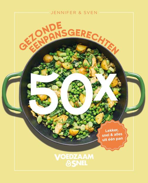 Jennifer & Sven Voedzaam en Snel - 50x gezonde eenpansgerechten -   (ISBN: 9789043939355)