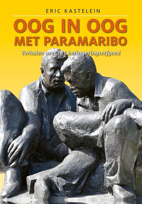 Eric Kastelein Oog in oog met Paramaribo -   (ISBN: 9789083199658)