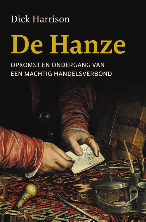 Dick Harrison De Hanze -   (ISBN: 9789401921060)