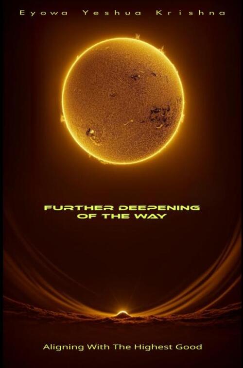 Eyowa Yeshua Krishna Further Deepening of the Way (Compact Version) -   (ISBN: 9789465312927)