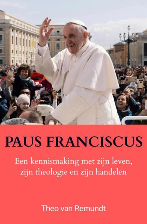 Theo van Remundt Paus Franciscus -   (ISBN: 9789464856507)