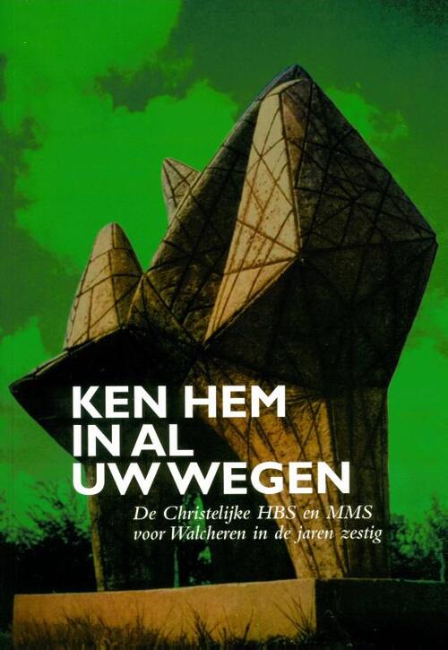 Dick Anbeek Ken Hem in al uw wegen -   (ISBN: 9789083454276)