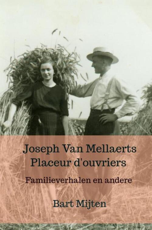 Bart Mijten Joseph Van Mellaerts Placeur d'ouvriers -   (ISBN: 9789465207278)