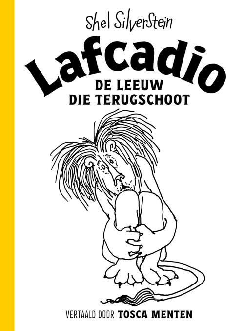 Shel Silverstein Lafcadio, de leeuw die terugschoot -   (ISBN: 9789023962458)
