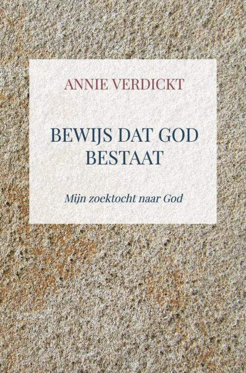 Annie Verdickt Bewijs dat God bestaat -   (ISBN: 9789403826264)