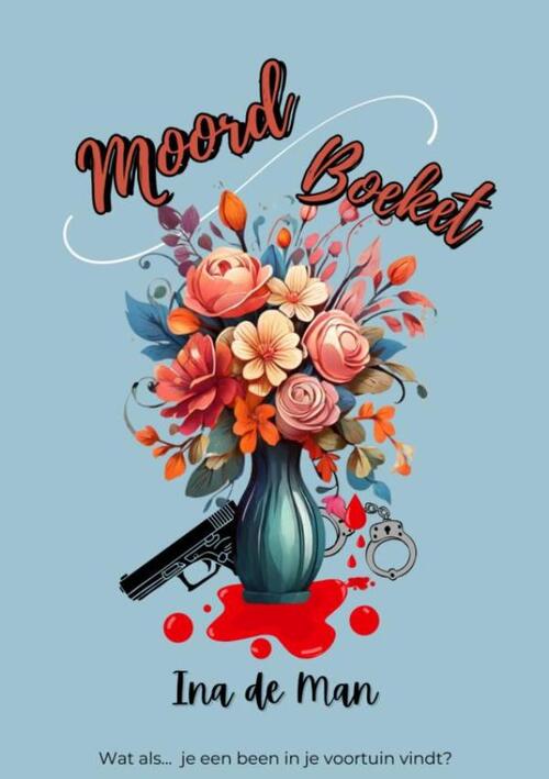 Ina de Man Moordboeket -   (ISBN: 9789465312972)