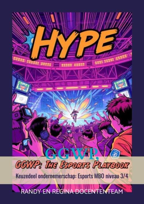 Randy En Regina Docententeam GGWP, Keuzedeel ondernemerschap: Esports MBO niveau 3/4 -   (ISBN: 9789403817323)