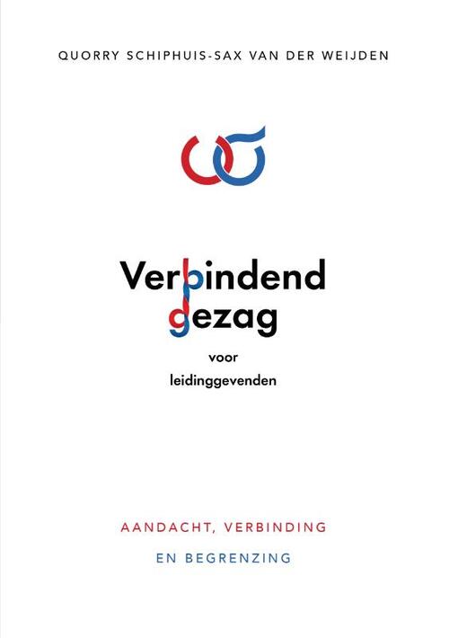 Quorry Schiphuis-Sax van der Weijden Verbindend Gezag voor Leidinggevenden -   (ISBN: 9789083556642)