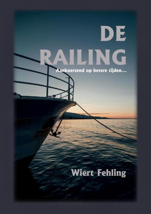 Wiert Fehling De Railing -   (ISBN: 9789083042831)
