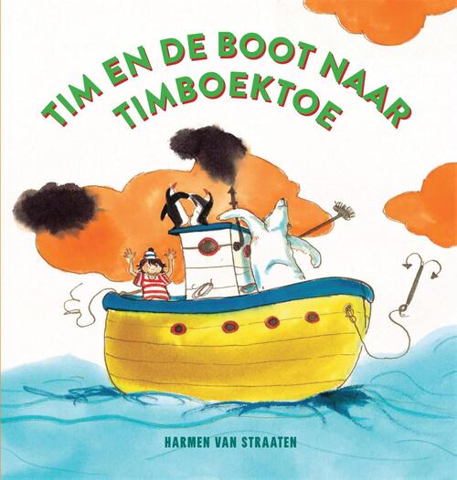 Harmen van Straaten Tim en de boot naar Timboektoe -   (ISBN: 9789048879007)