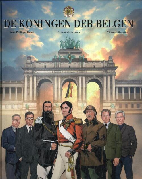 Arnaud de La Croix De koningen der Belgen -   (ISBN: 9789086772384)