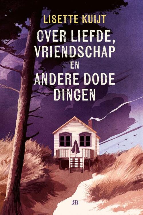 Lisette Kuijt Over liefde, vriendschap en andere dode dingen -   (ISBN: 9789083401638)