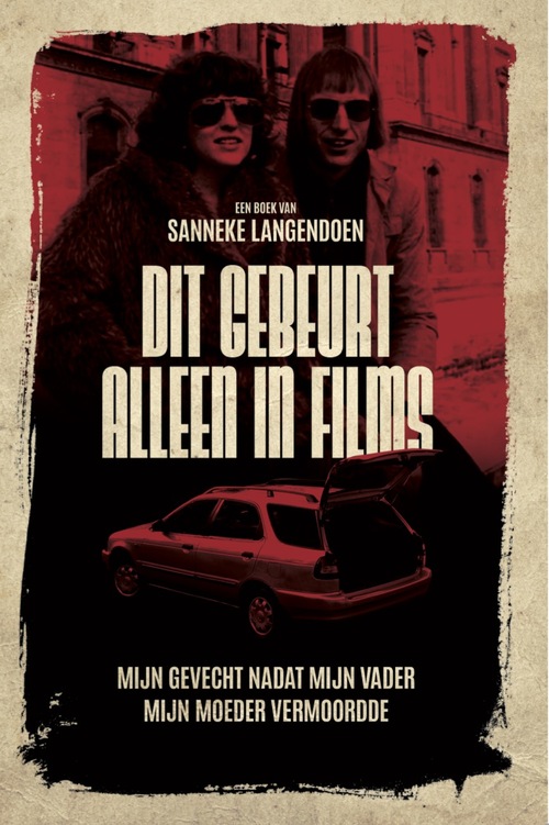 Sanneke Langendoen Dit gebeurt alleen in films -   (ISBN: 9789493089655)