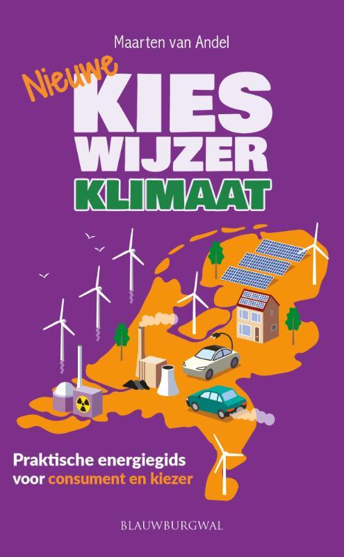 Maarten van Andel Nieuwe Kies Wijzer Klimaat -   (ISBN: 9789493340367)