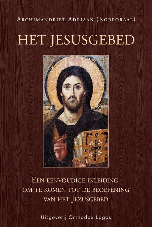 Archimandriet Adriaan Het Jezusgebed: Een eenvoudige inleiding om te komen tot de beoefening van het Jezusgebed -   (ISBN: 9781804842492)