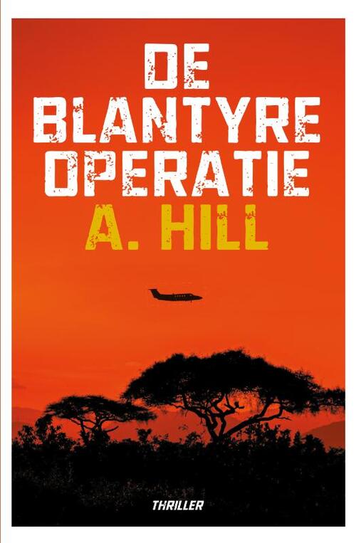 A. Hill De Blantyre-operatie -   (ISBN: 9789493343498)