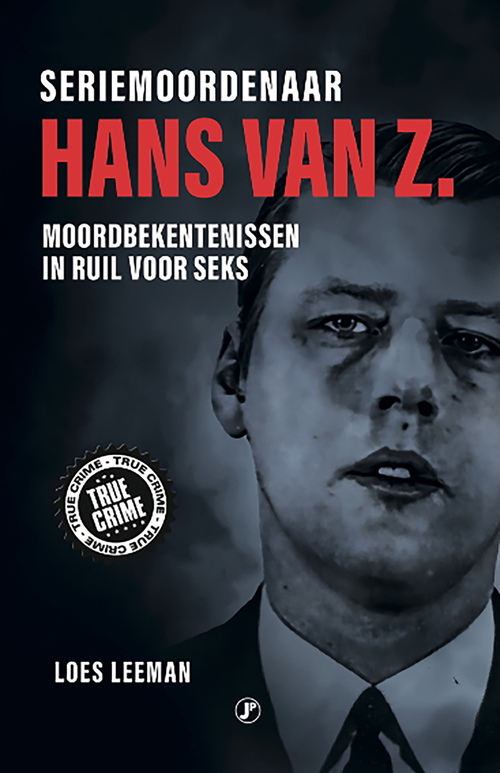 Loes Leeman Seriemoordenaar Hans van Z. -   (ISBN: 9789089755872)