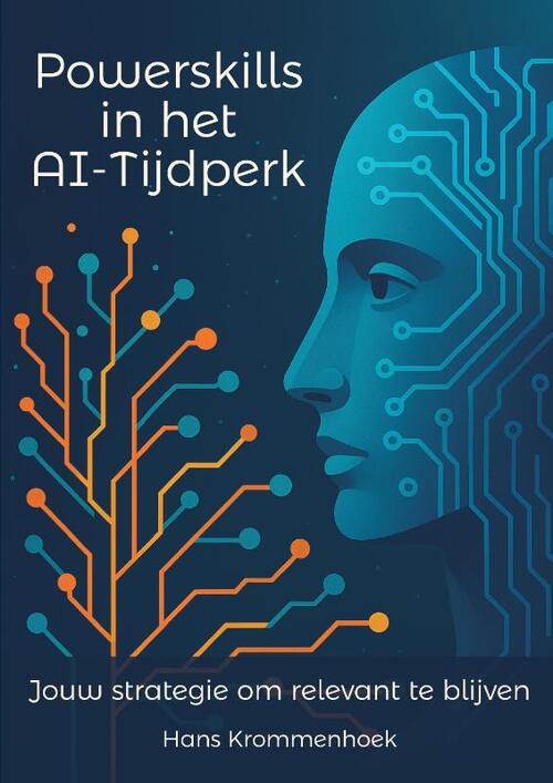 Hans Krommenhoek Powerskills in het AI-Tijdperk -   (ISBN: 9789465119830)