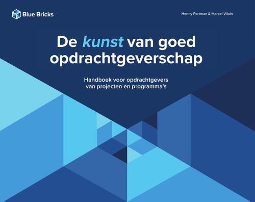 Henny Portman, Marcel Vilain De kunst van goed opdrachtgeverschap -   (ISBN: 9789083590608)