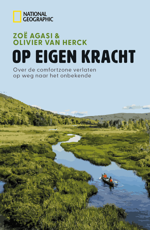 Olivier van Herck, Zoë Agasi National Geographic - Op Eigen Kracht -   (ISBN: 9789043938563)
