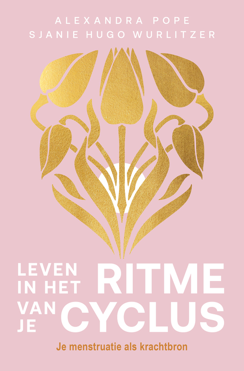 Alexandra Pope, Sjanie Hugo Wurlitzer Leven in het ritme van je cyclus -   (ISBN: 9789020222807)