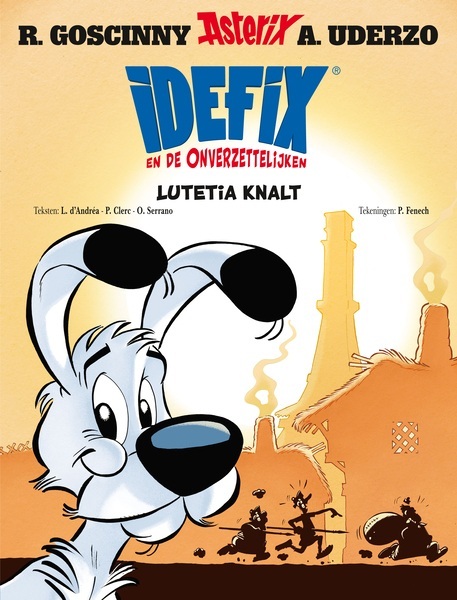 Fenech P, Luca d'Andrea Idefix en de onverzettelijken 7 - lutetia knalt -   (ISBN: 9782014001464)