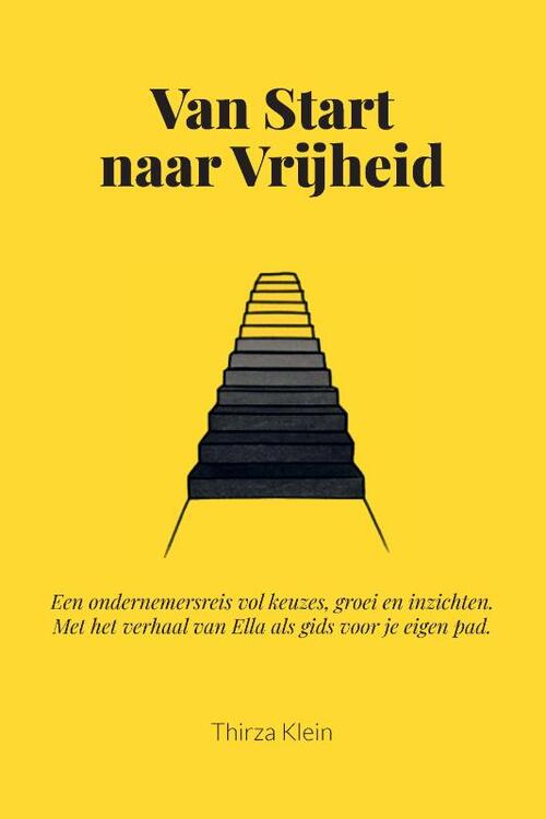 Thirza Klein Van Start naar Vrijheid -   (ISBN: 9789465117317)