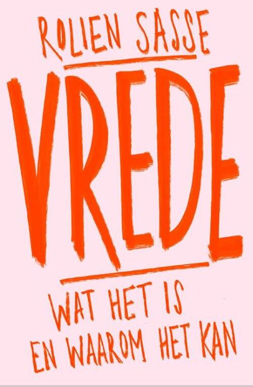 Rolien Sasse Vrede -   (ISBN: 9789463496544)