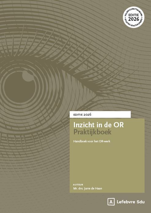 J. de Haan, J. Janssens-Boer Inzicht in de OR Praktijkboek | Editie 2026 -   (ISBN: 9789012410823)