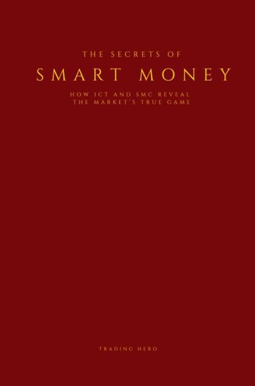 Trading Hero Secrets of Smart Money -   (ISBN: 9789465313627)