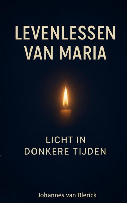 Johannes van Blerick Levenslessen Van Maria -   (ISBN: 9789403828541)