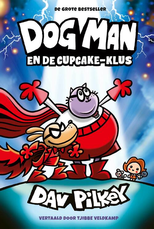 Dav Pilkey Dog Man en de Cupcake-klus -   (ISBN: 9789493474239)
