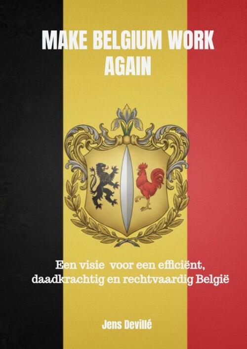 Jens Devillé Make Belgium Work Again -   (ISBN: 9789465315232)
