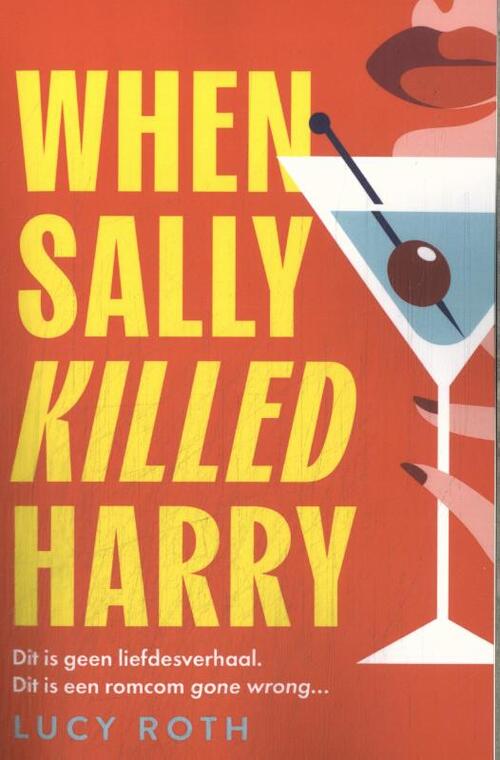 Lucy Roth When Sally Killed Harry -   (ISBN: 9789402719468)