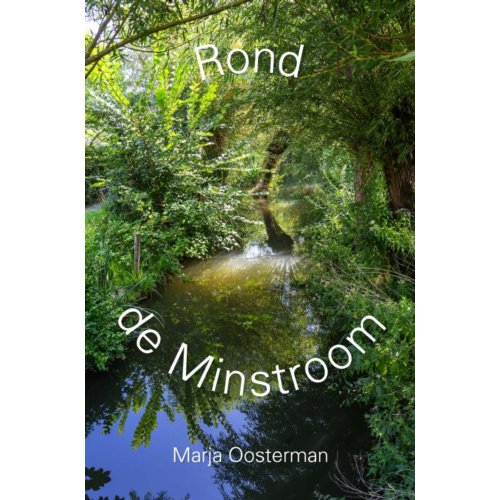 Brave New Books Rond De Minstroom - Marja Oosterman