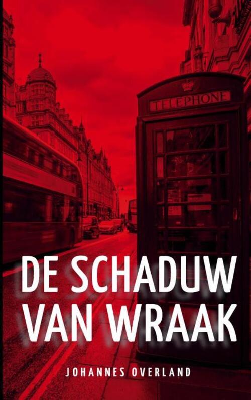 Johannes Overland Schaduw van Wraak -   (ISBN: 9789403825090)