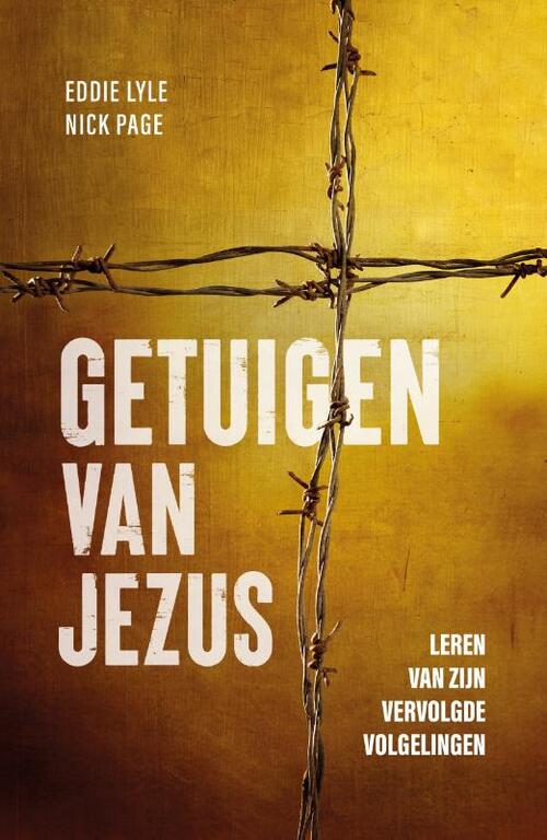 Eddie Lyle, Nick Page Getuigen van Jezus -   (ISBN: 9789059993068)
