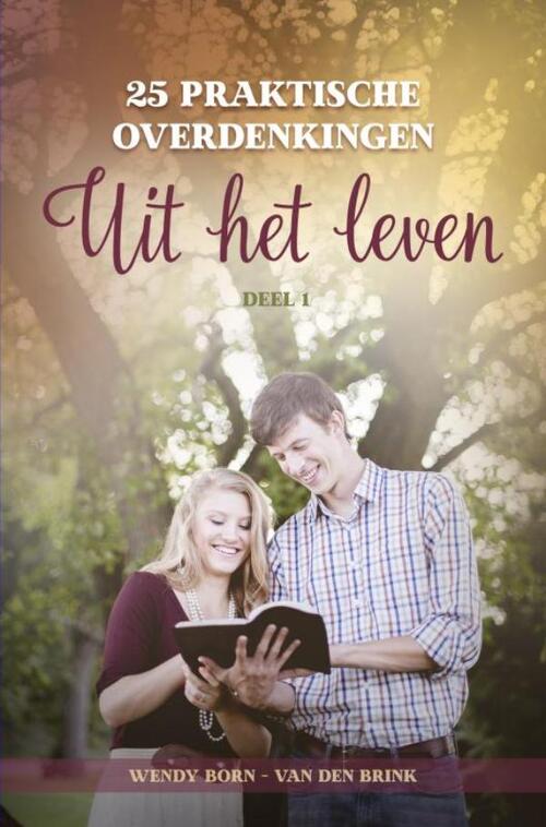 Wendy Born-van den Brink 25 praktische overdenkingen 'Uit het leven' -   (ISBN: 9789465315157)