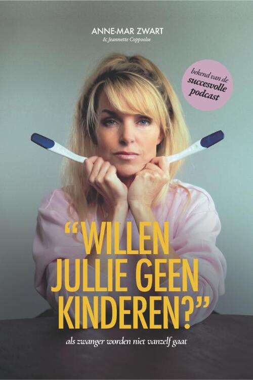 Anne-Mar Zwart Willen jullie geen kinderen℃ -   (ISBN: 9789033804342)