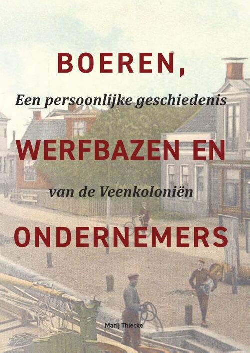 Marij Thiecke Boeren, werfbazen en ondernemers -   (ISBN: 9789052946511)