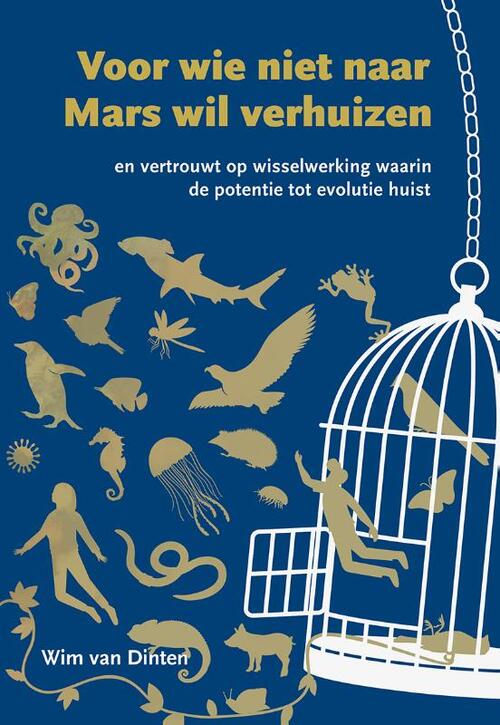 Wim van Dinten Voor wie niet naar Mars wil verhuizen -   (ISBN: 9789079768073)