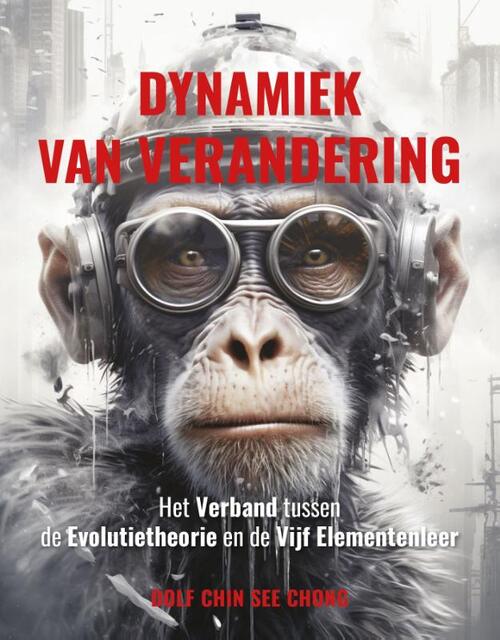 Dolf Chin See Chong Dynamiek van verandering -   (ISBN: 9789493357143)