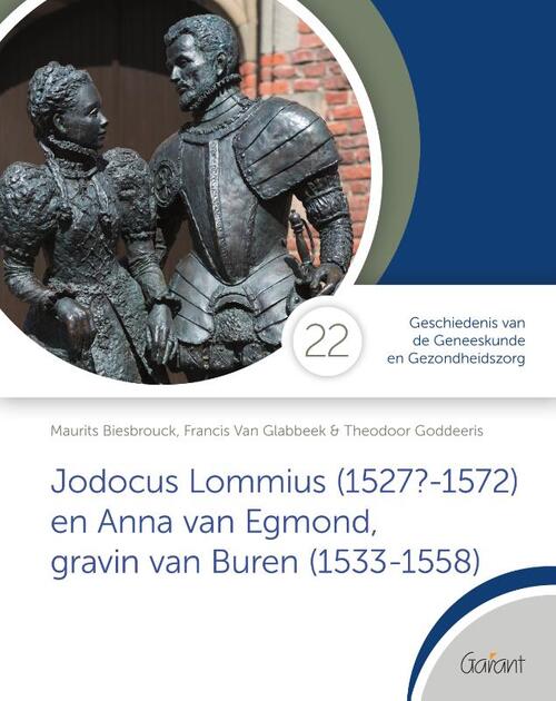 Francis van Glabbeek Jodocus Lommius (1527℃-1572) en Anna van Egmond, gravin van Buren (1533-1558) -   (ISBN: 9789044139983)