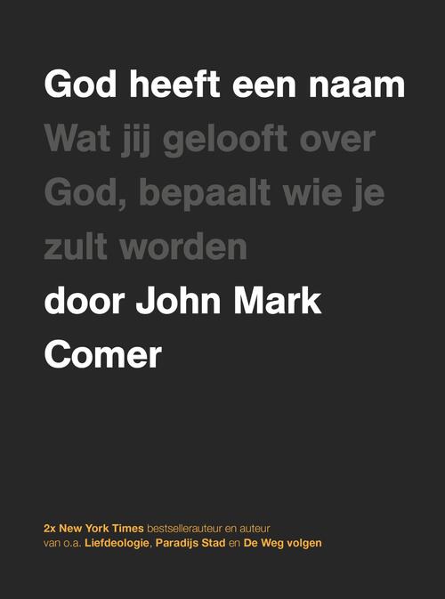 John Mark Comer God heeft een naam -   (ISBN: 9789083574158)